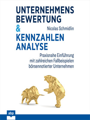 cover image of Unternehmensbewertung & Kennzahlenanalyse--Praxisnahe Einführung mit zahlreichen Fallbeispielen börsennotierter Unternehmen (Ungekürzt)